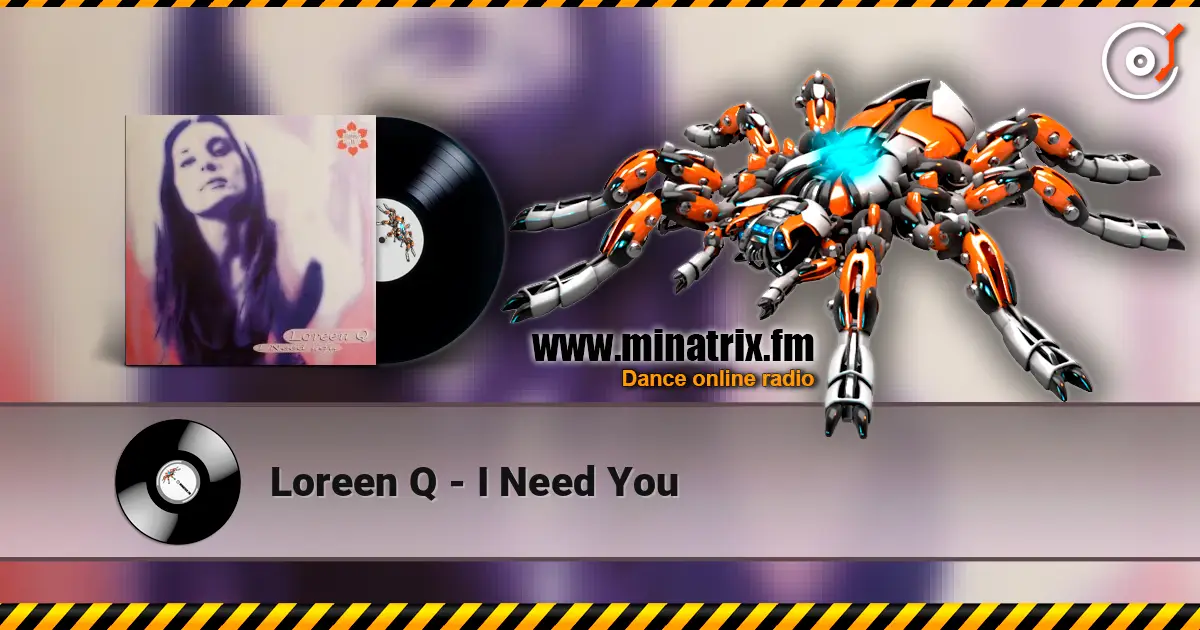 Loreen Q - I Need You слухати онлайн у високій якості | Minatrix.FM