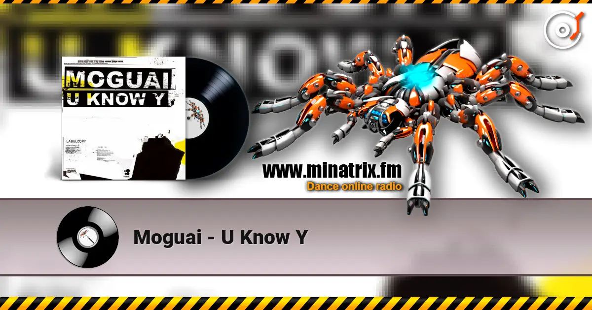 Moguai - U Know Y слухати онлайн у високій якості | Minatrix.FM