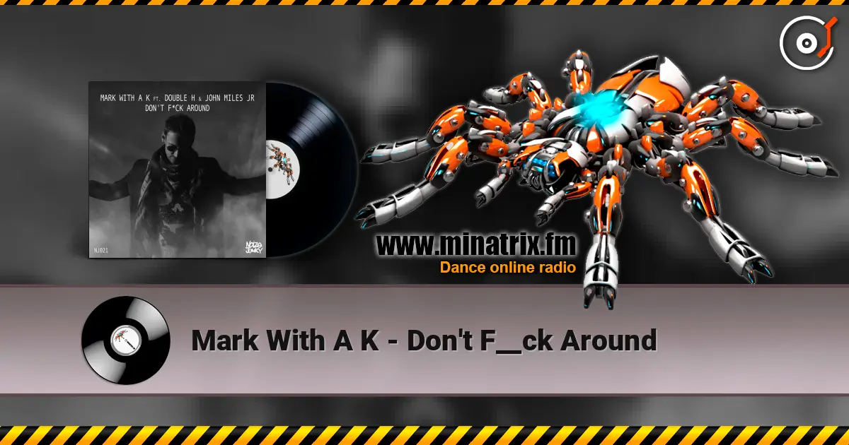 Mark With A K - Don't F__ck Around ������� ���������