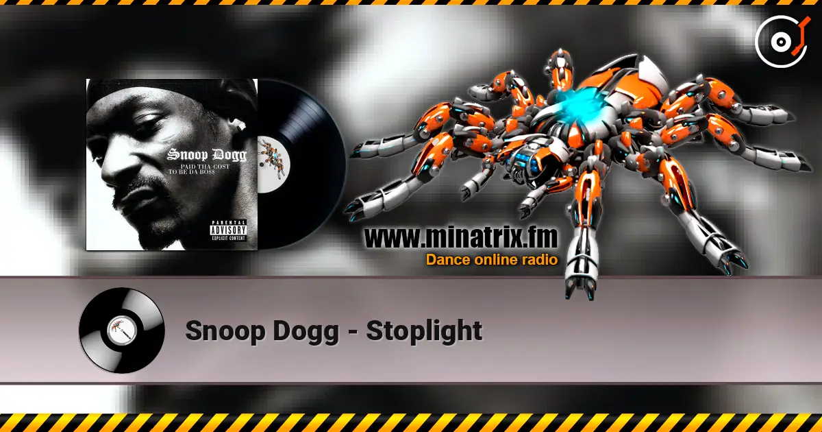 Snoop Dogg - Stoplight слухати онлайн у високій якості | Minatrix.FM