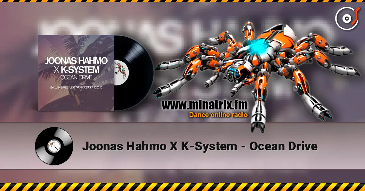 Joonas Hahmo X K-System - Ocean Drive ������� ���������