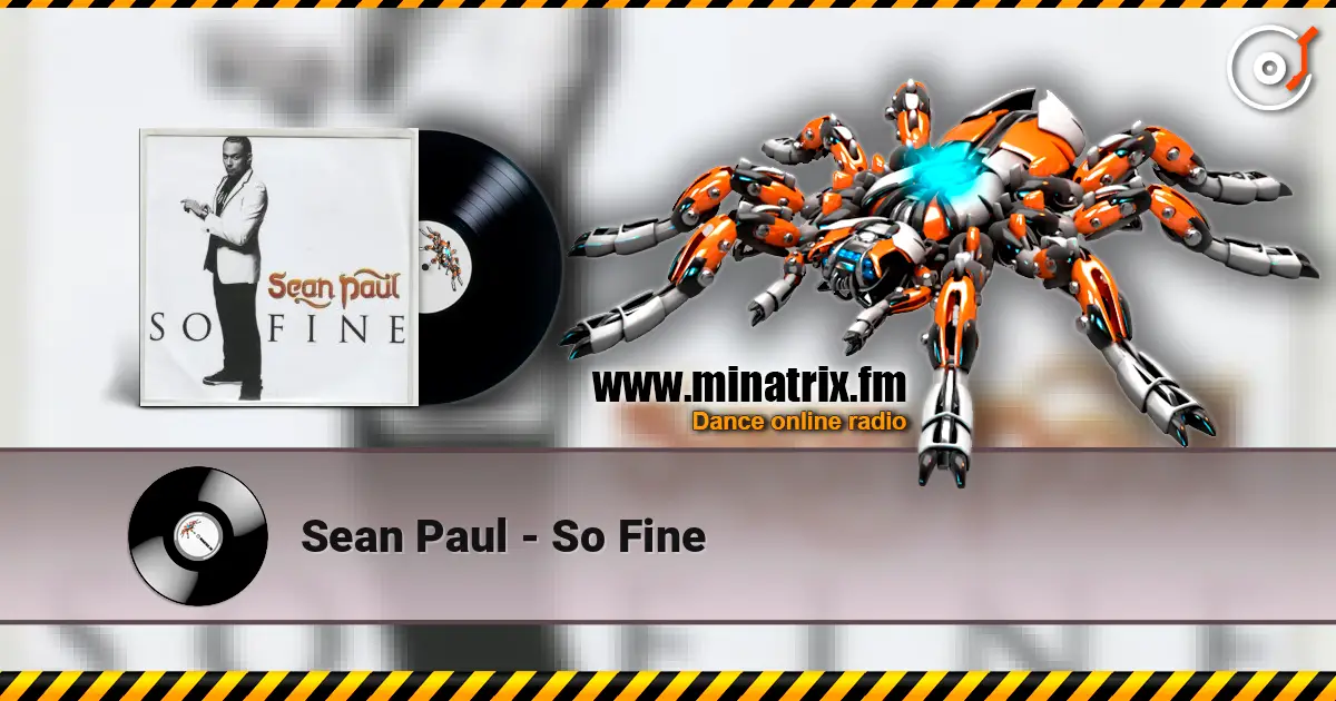 Sean Paul - So Fine слухати онлайн у високій якості | Minatrix.FM