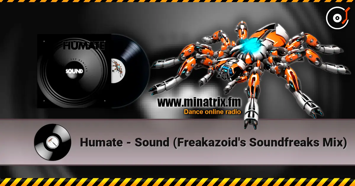 Humate - Sound (Freakazoid's Soundfreaks Mix) ������� ���������