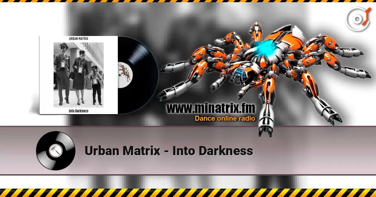 Urban Matrix - Into Darkness слухати онлайн у високій якості | Minatrix.FM