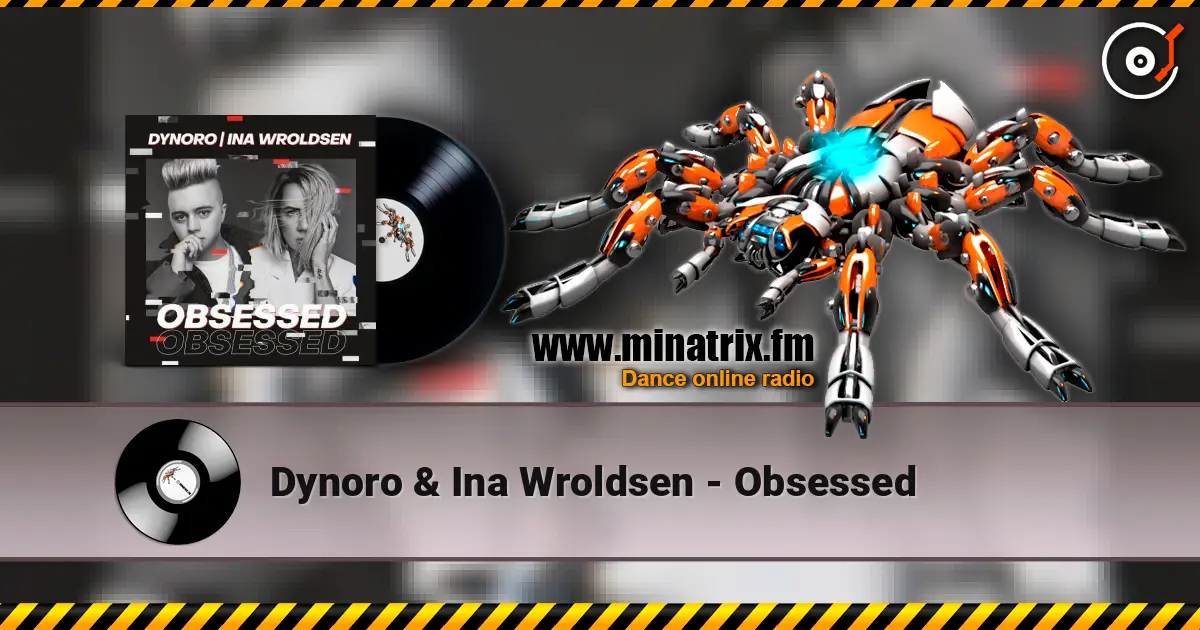 Dynoro & Ina Wroldsen - Obsessed ������� ���������