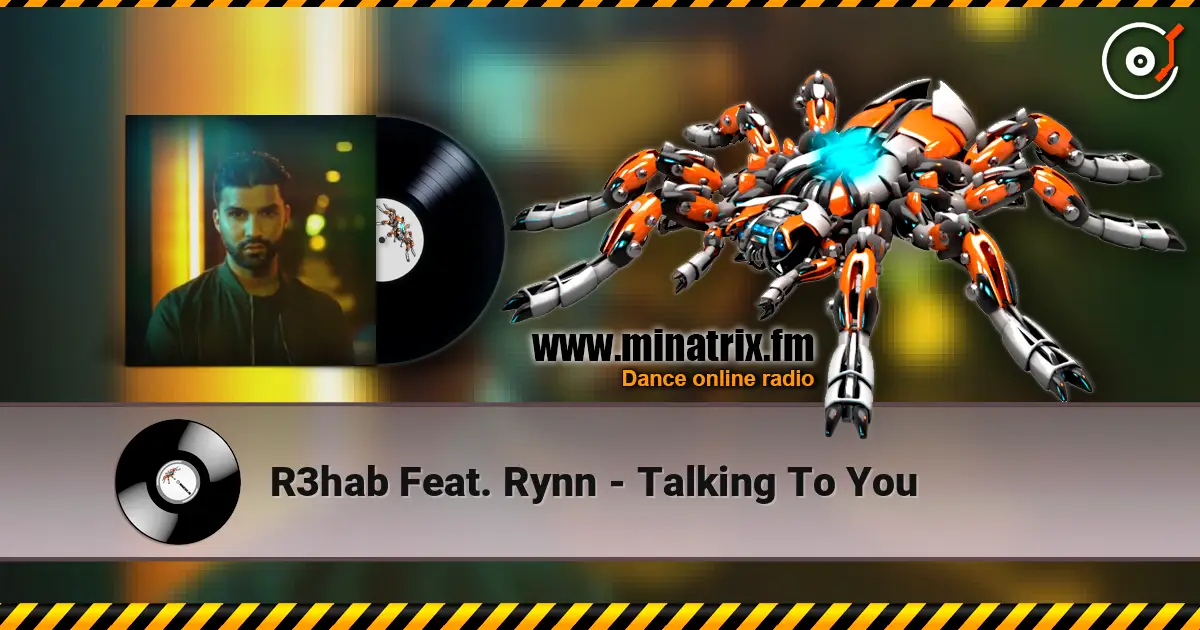 R3hab Feat. Rynn - Talking To You слухати онлайн у високій якості | Minatrix.FM