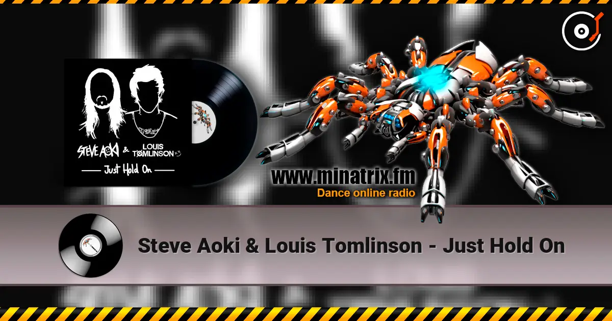 Steve Aoki & Louis Tomlinson - Just Hold On ������� ���������
