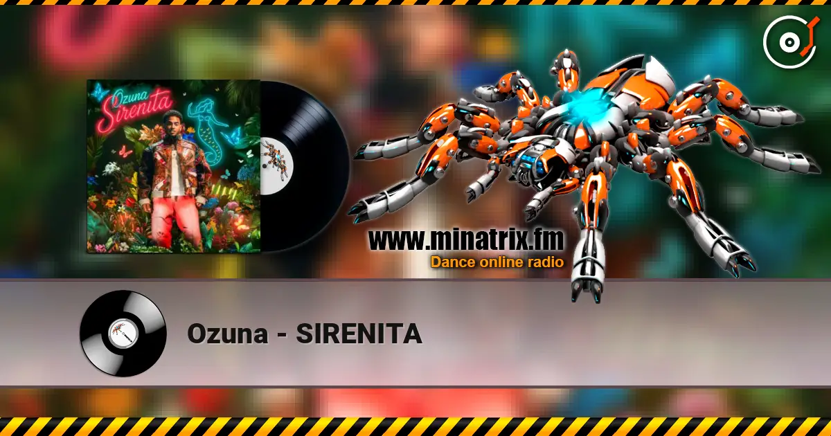 Ozuna - SIRENITA слухати онлайн у високій якості | Minatrix.FM