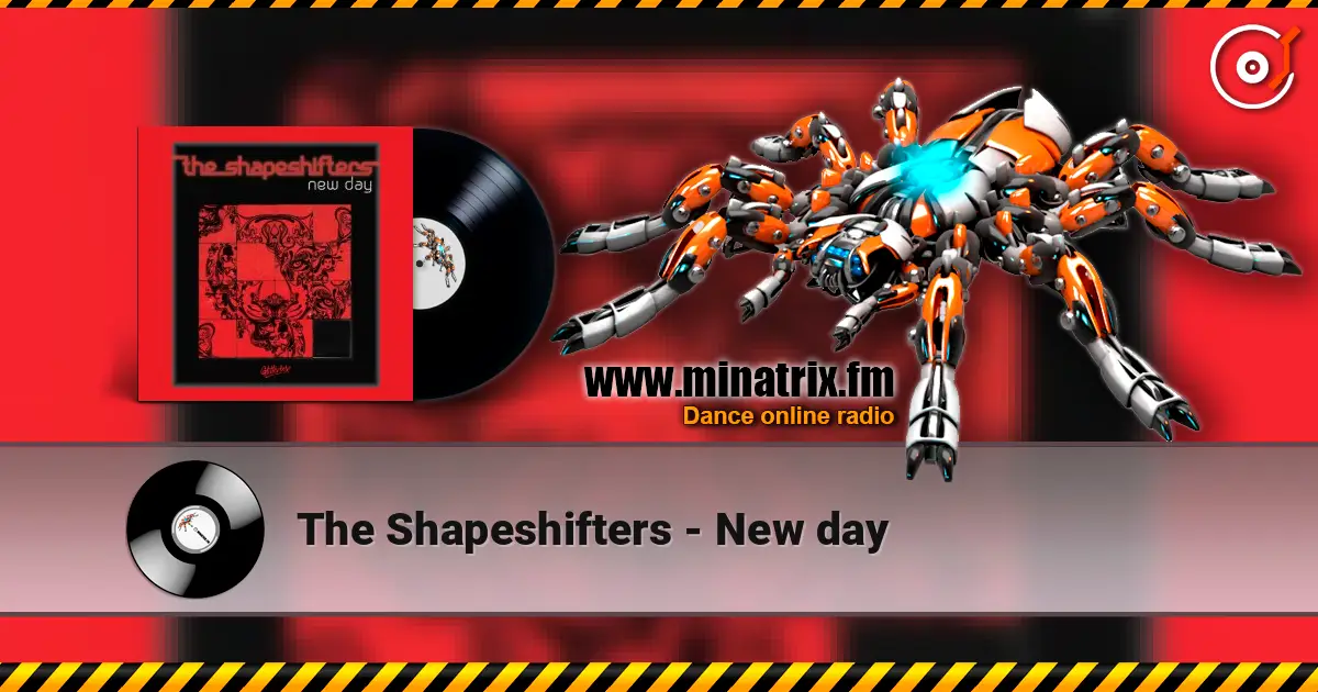 The Shapeshifters - New day слухати онлайн у високій якості | Minatrix.FM