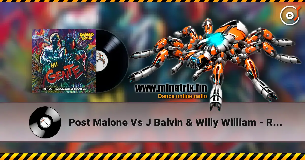 Post Malone Vs J Balvin & Willy William - Rockstar Vs Mi Gente ������� ���������
