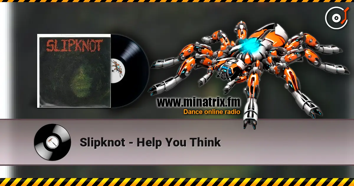 Slipknot - Help You Think ������� ���������