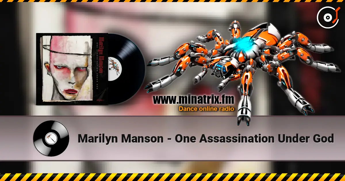 Marilyn Manson - One Assassination Under God слухати онлайн у високій якості | Minatrix.FM