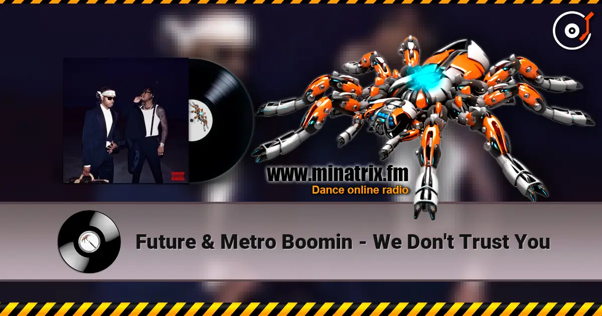 Future & Metro Boomin - We Don't Trust You ������� ���������