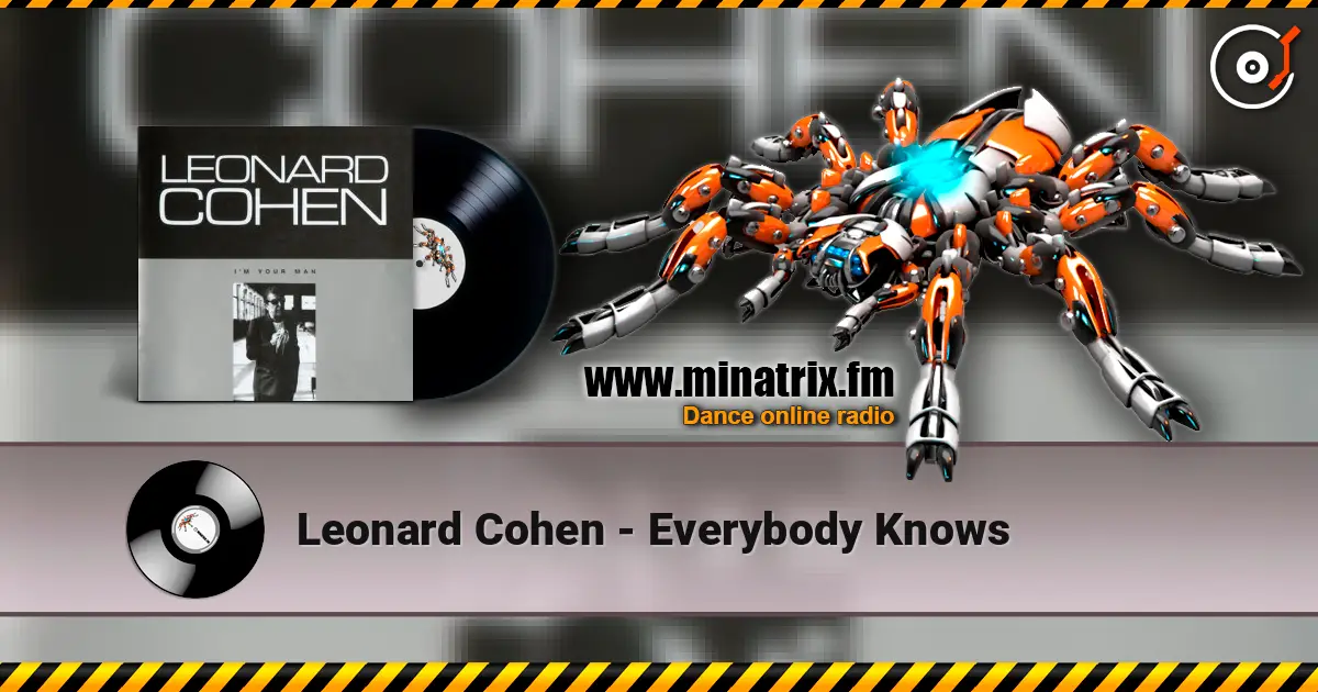 Leonard Cohen - Everybody Knows слухати онлайн у високій якості | Minatrix.FM