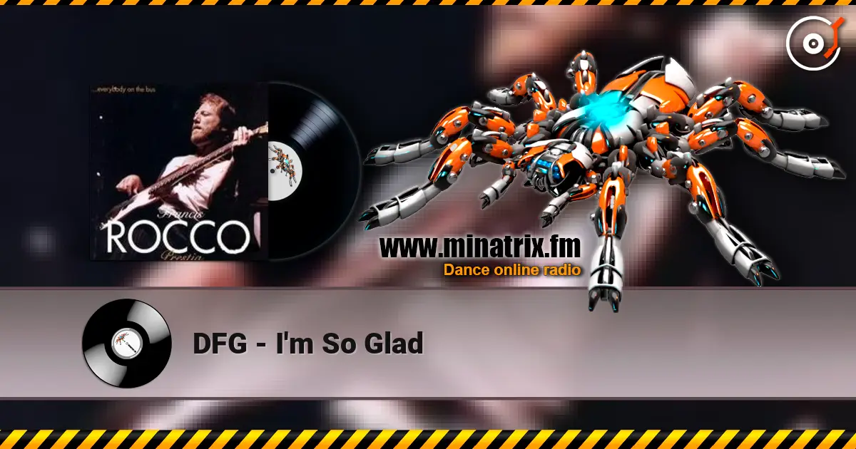 DFG - I'm So Glad слухати онлайн у високій якості | Minatrix.FM