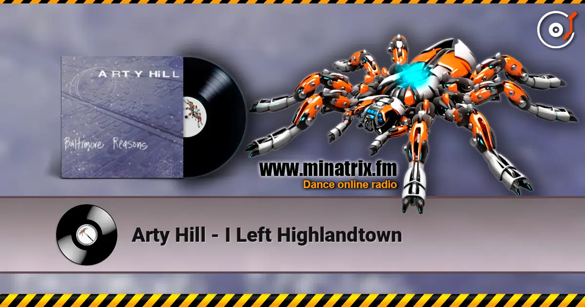 Arty Hill - I Left Highlandtown listen online in high quality | Minatrix.FM