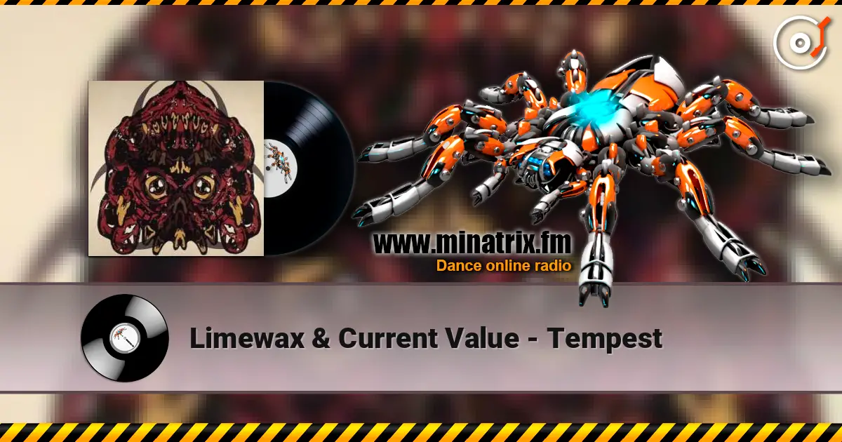 Limewax & Current Value - Tempest слухати онлайн у високій якості | Minatrix.FM