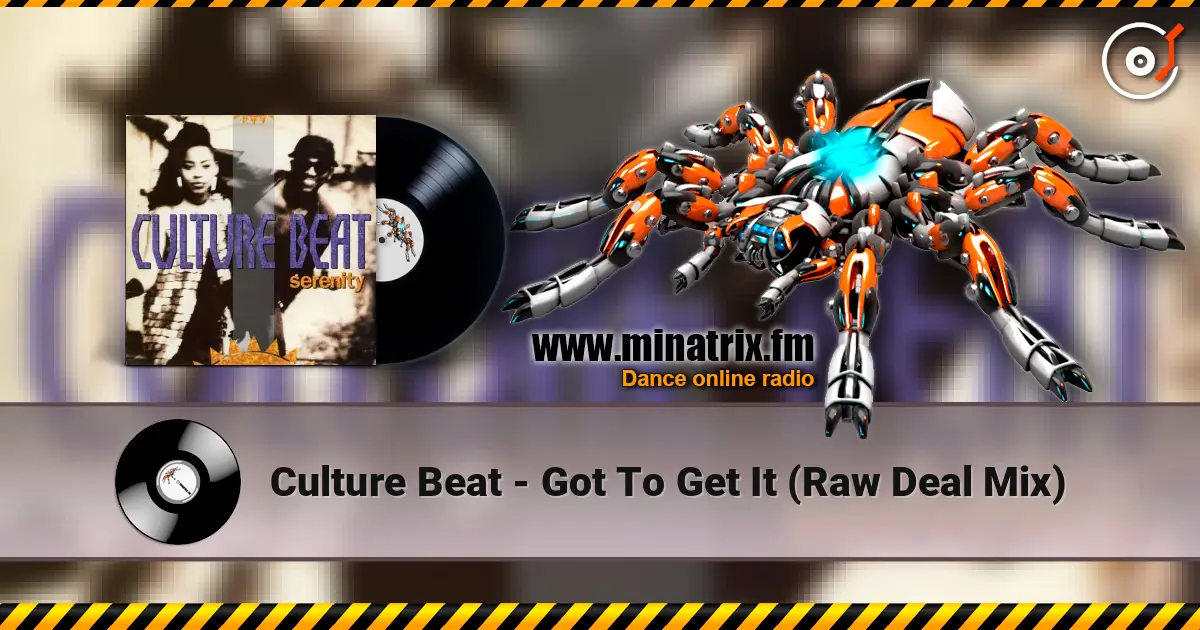 Culture Beat - Got To Get It (Raw Deal Mix) слухати онлайн у високій якості | Minatrix.FM
