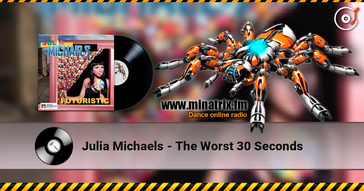 Julia Michaels - The Worst 30 Seconds listen online in high quality | Minatrix.FM