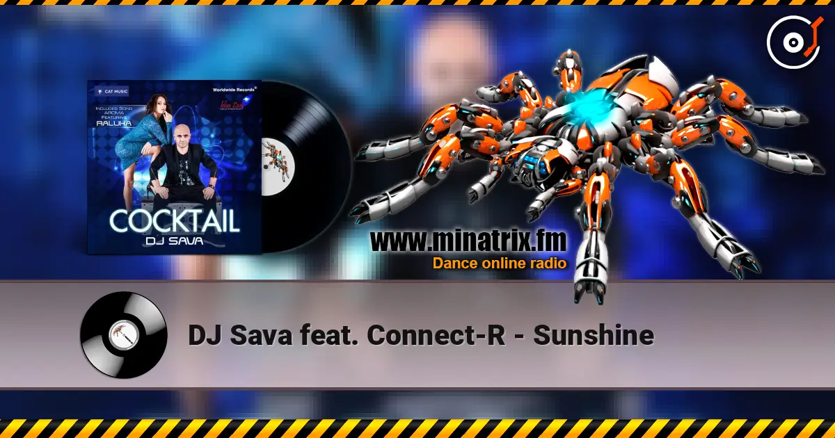DJ Sava feat. Connect-R - Sunshine listen online in high quality | Minatrix.FM