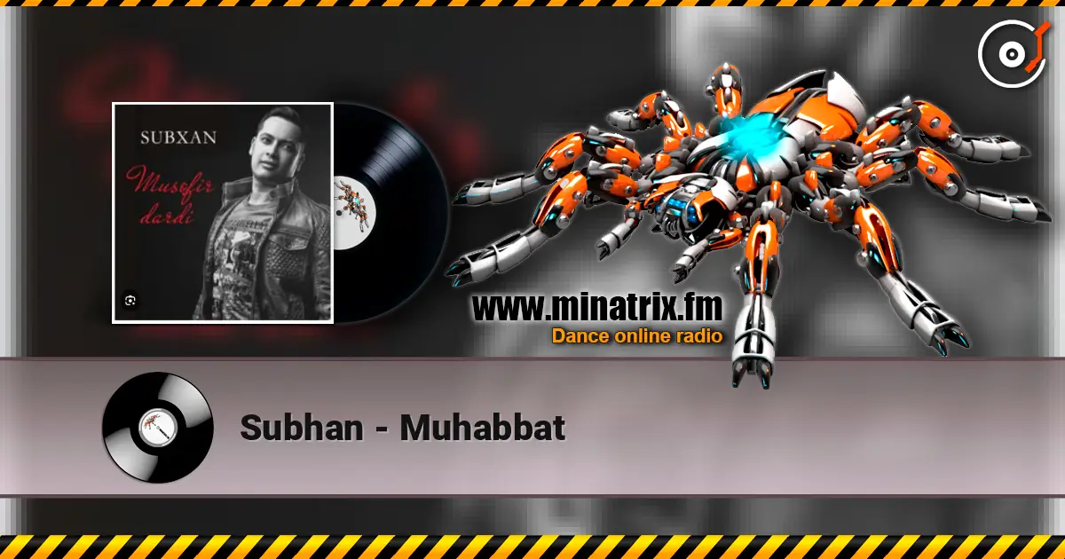 Subhan - Muhabbat слухати онлайн у високій якості | Minatrix.FM
