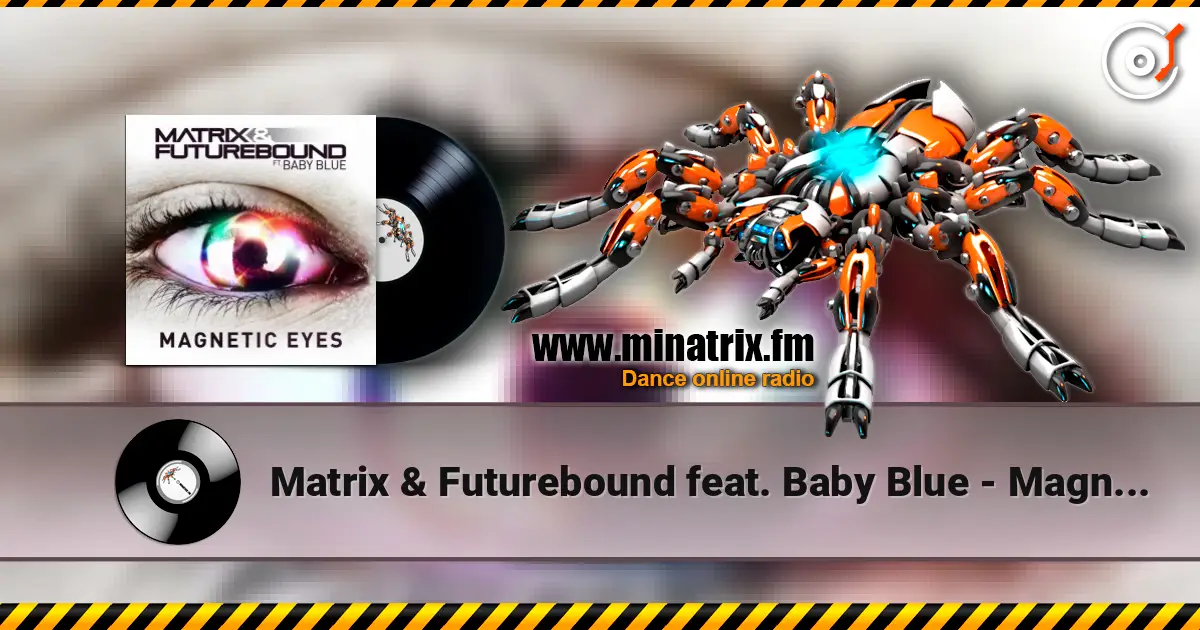 Matrix & Futurebound feat. Baby Blue - Magnetic Eyes (Radio Edit) ������� ���������