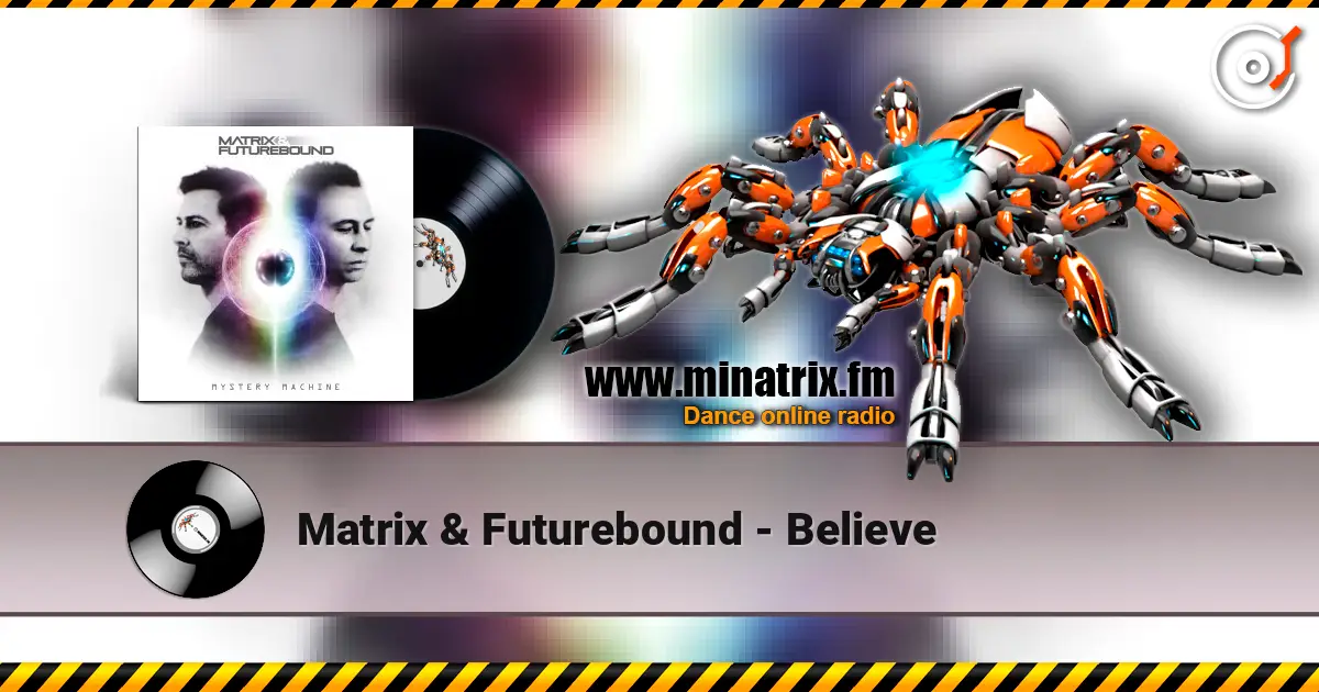 Matrix & Futurebound - Believe ������� ���������