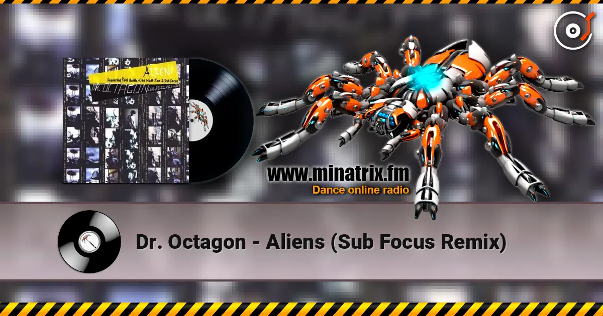 Dr. Octagon - Aliens (Sub Focus Remix) ������� ���������