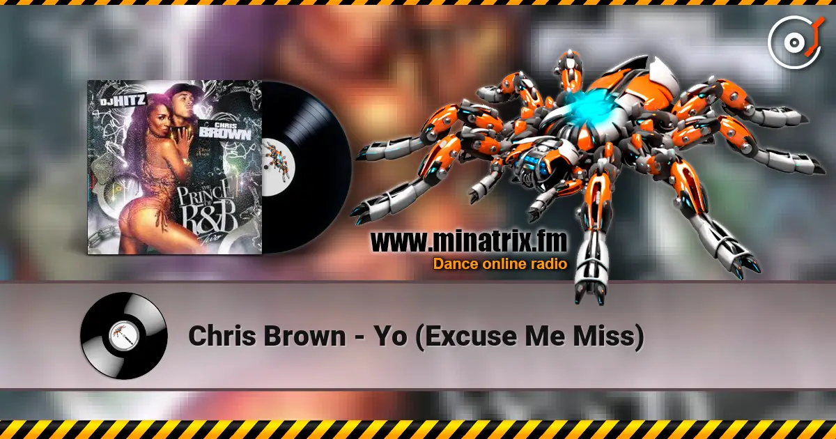 Chris Brown - Yo (Excuse Me Miss) ������� ���������