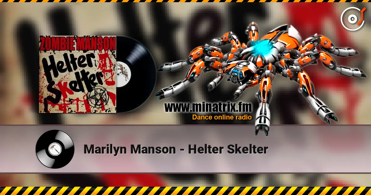 Marilyn Manson - Helter Skelter слухати онлайн у високій якості | Minatrix.FM