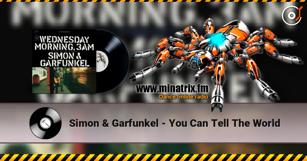 Simon & Garfunkel - You Can Tell The World listen online in high quality | Minatrix.FM