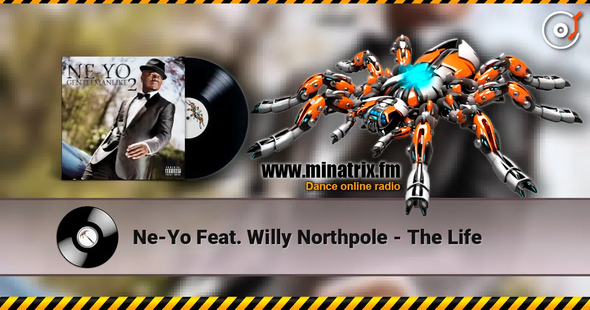 Ne-Yo Feat. Willy Northpole - The Life ������� ���������