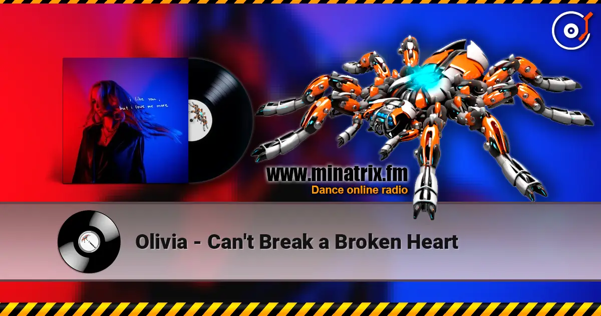 Olivia - Can't Break a Broken Heart listen online in high quality | Minatrix.FM