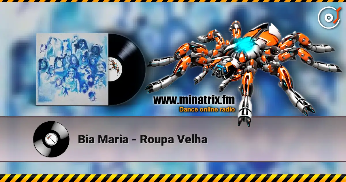 Bia Maria - Roupa Velha слухати онлайн у високій якості | Minatrix.FM