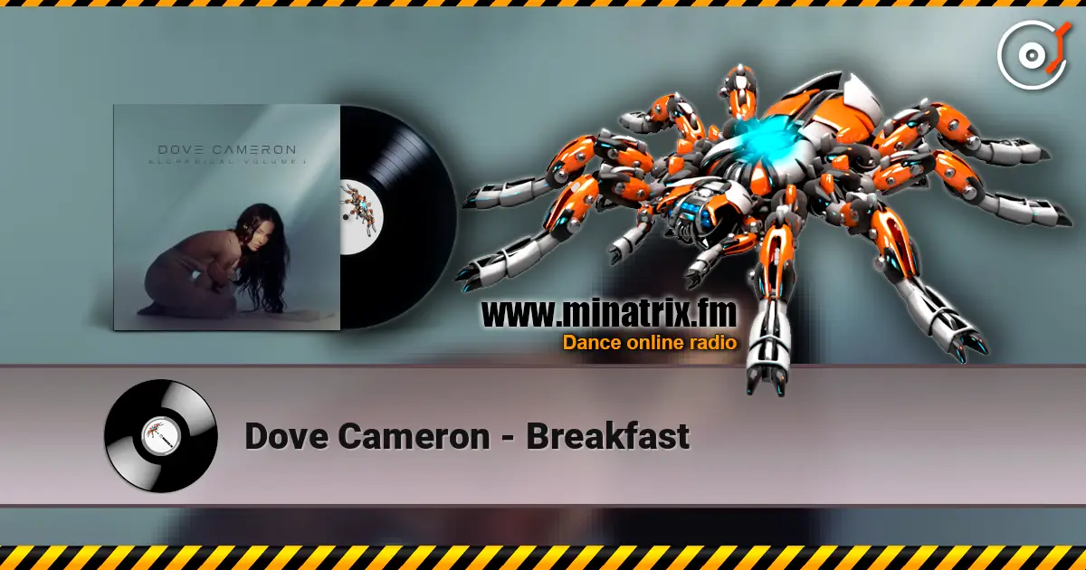 Dove Cameron - Breakfast слухати онлайн у високій якості | Minatrix.FM