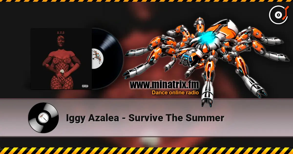 Iggy Azalea - Survive The Summer слухати онлайн у високій якості | Minatrix.FM