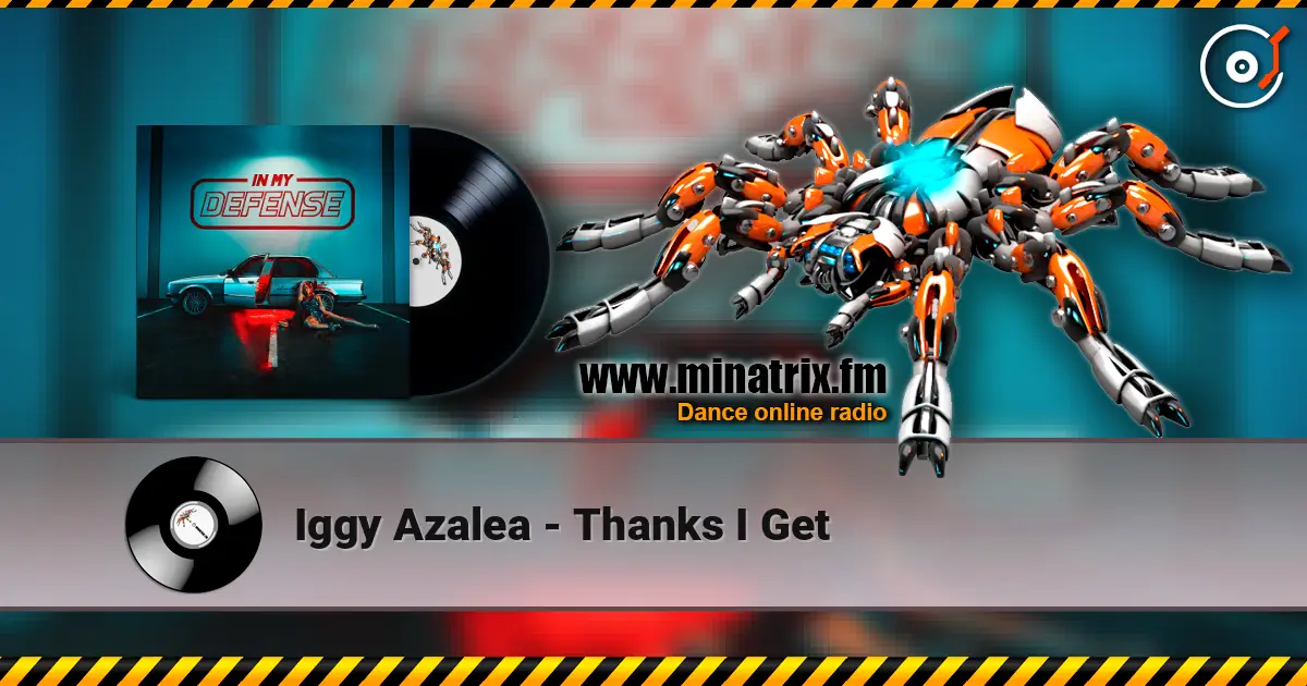 Iggy Azalea - Thanks I Get ������� ���������