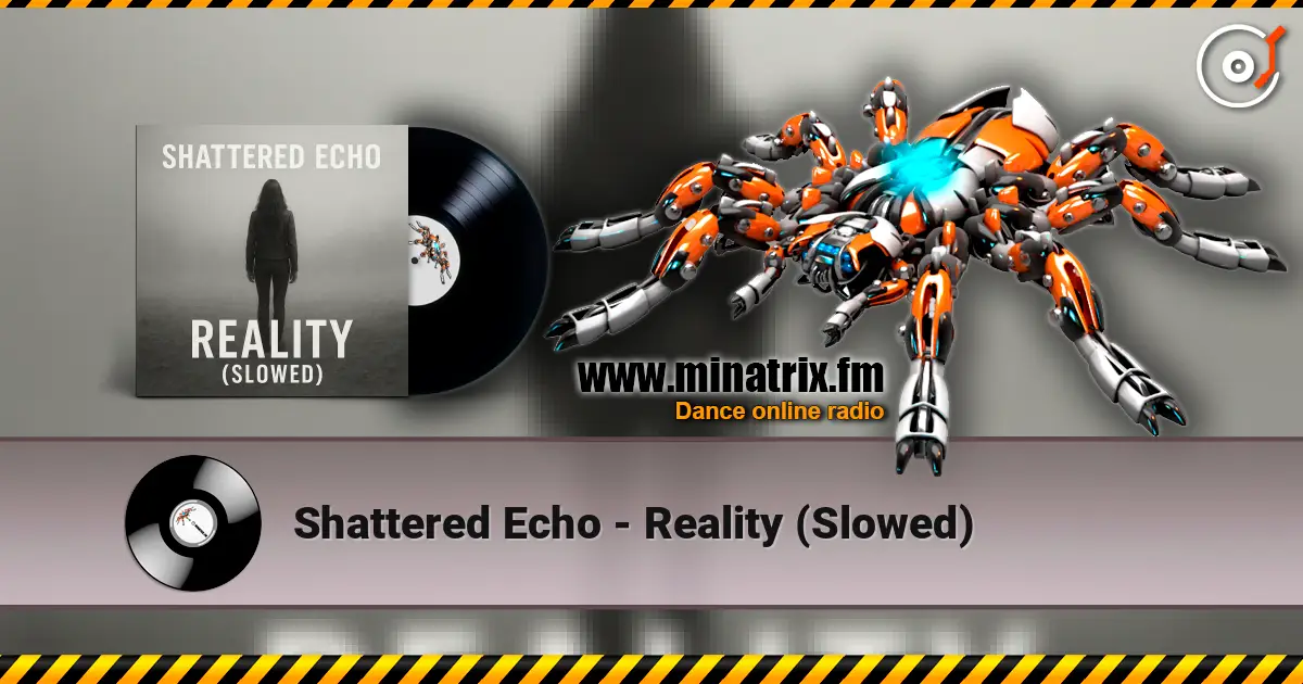 Shattered Echo - Reality (Slowed) ������� ���������