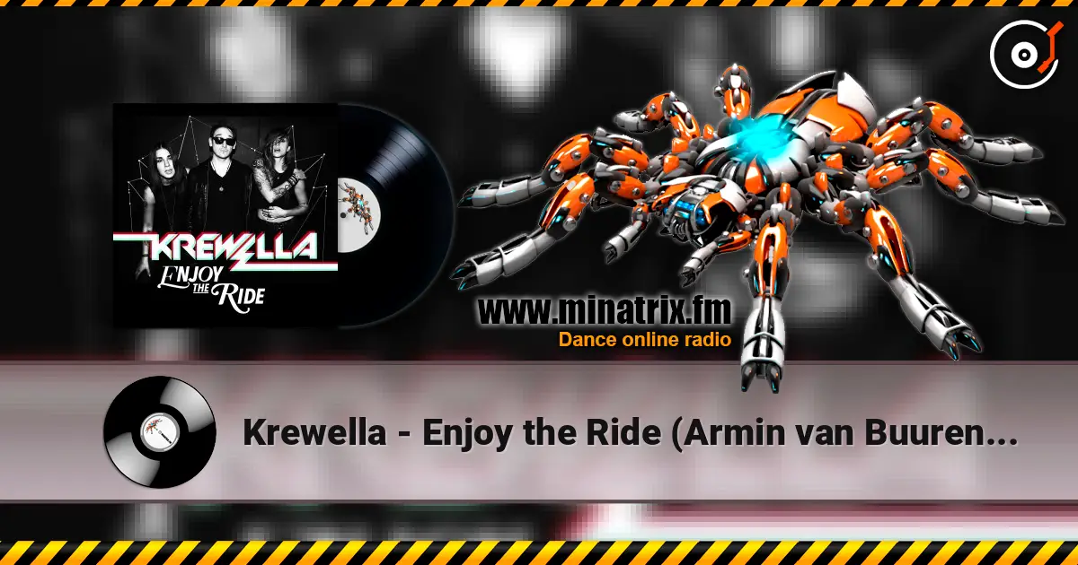 Krewella - Enjoy the Ride (Armin van Buuren Remix) слухати онлайн у високій якості | Minatrix.FM