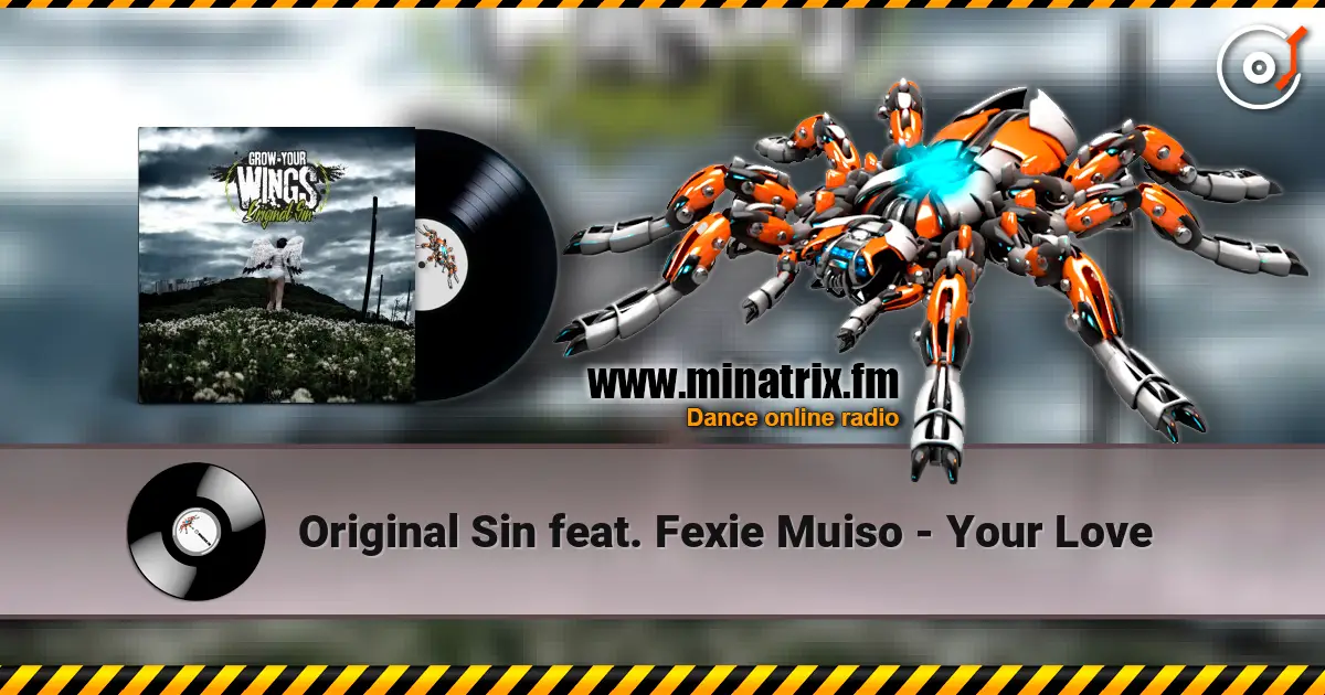 Original Sin feat. Fexie Muiso - Your Love listen online in high quality | Minatrix.FM