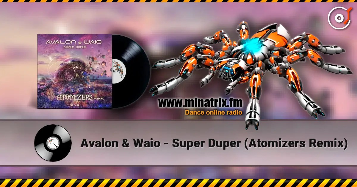 Avalon & Waio - Super Duper (Atomizers Remix) ������� ���������