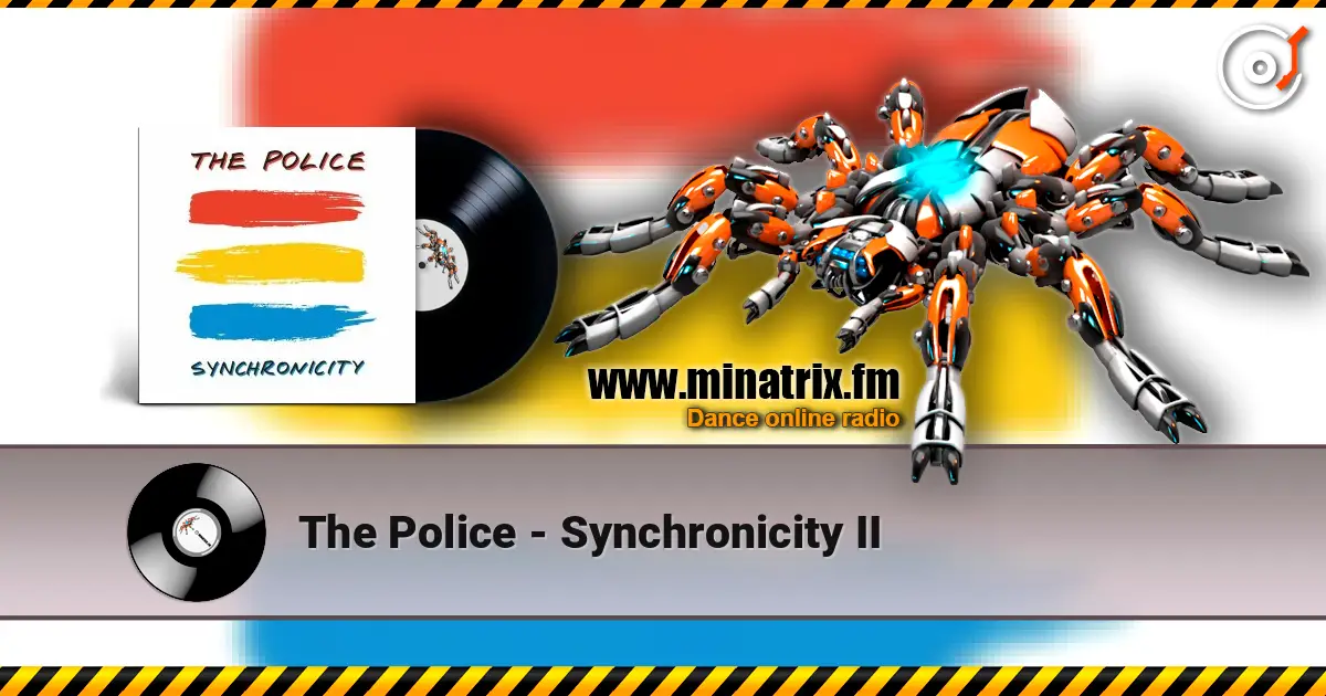 The Police - Synchronicity II слухати онлайн у високій якості | Minatrix.FM