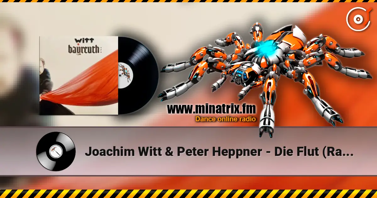 Joachim Witt & Peter Heppner - Die Flut (Radio Edit) слухати онлайн у високій якості | Minatrix.FM