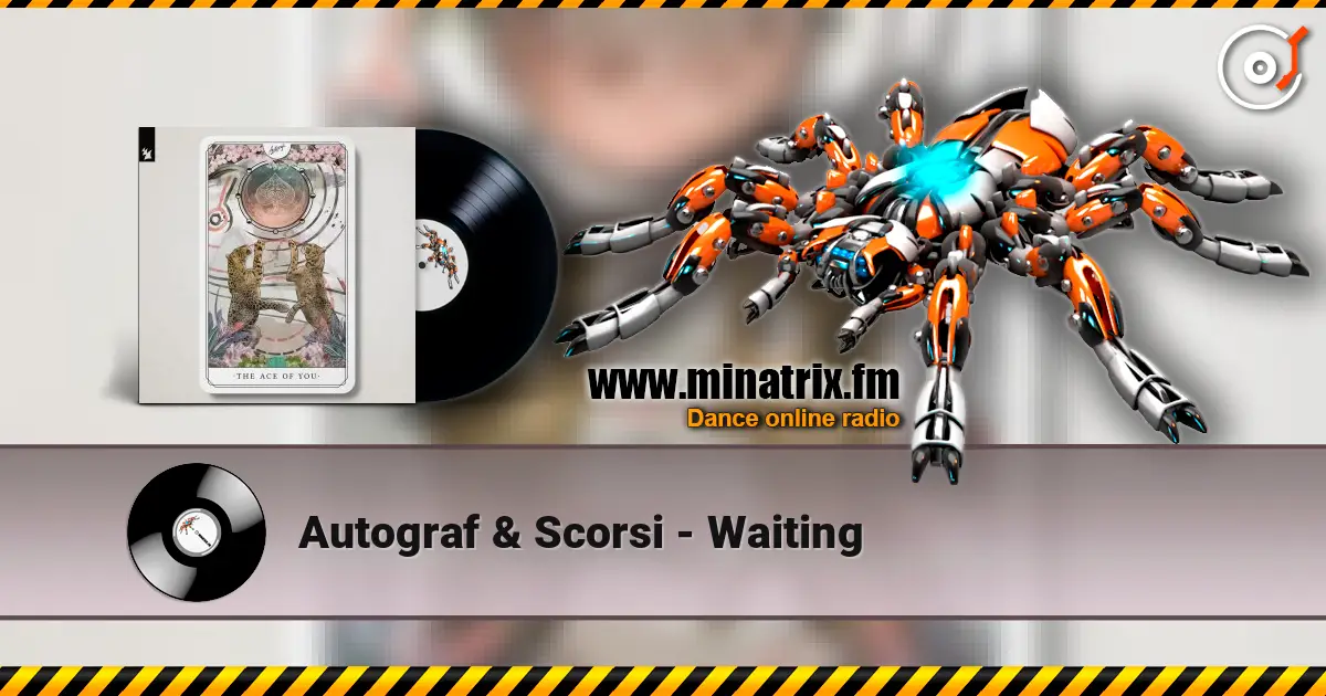 Autograf & Scorsi - Waiting слухати онлайн у високій якості | Minatrix.FM