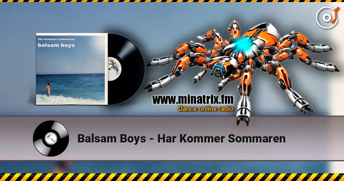 Balsam Boys - Har Kommer Sommaren слухати онлайн у високій якості | Minatrix.FM