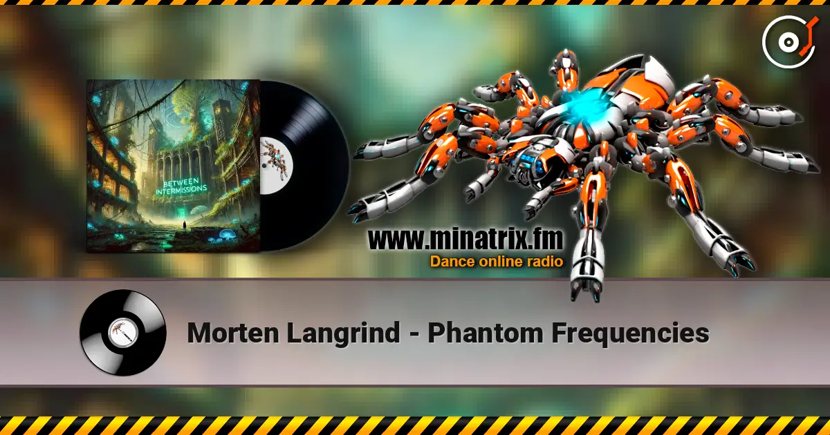 Morten Langrind - Phantom Frequencies слухати онлайн у високій якості | Minatrix.FM