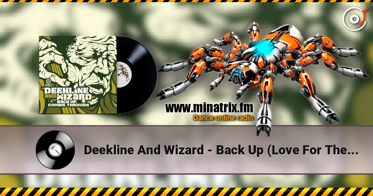 Deekline And Wizard - Back Up (Love For The Music) слухати онлайн у високій якості | Minatrix.FM