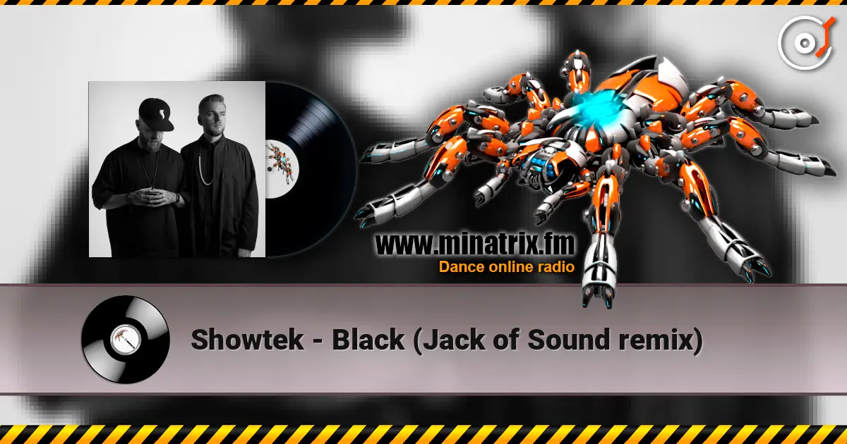 Showtek - Black (Jack of Sound remix) слухати онлайн у високій якості | Minatrix.FM