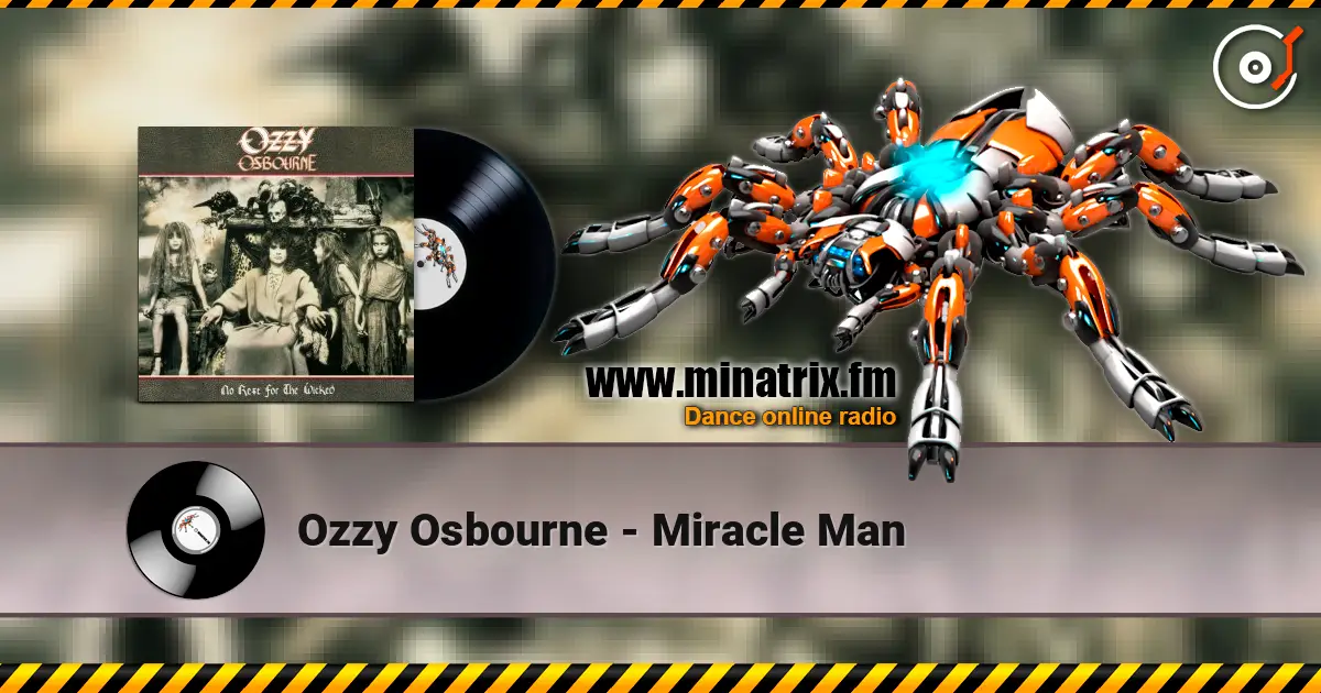Ozzy Osbourne - Miracle Man слухати онлайн у високій якості | Minatrix.FM
