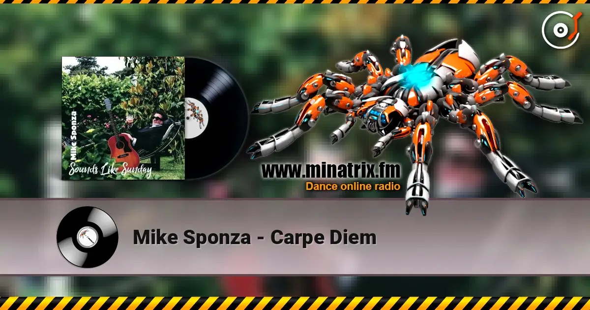 Mike Sponza - Carpe Diem слухати онлайн у високій якості | Minatrix.FM
